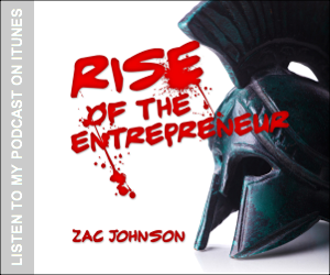 Zac Johnson Rise of the Entrepreneur Podcast