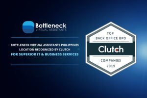 Bottleneck Virtual Assistants Philippines Location Recognized by Clutch for Superior IT and Business Services