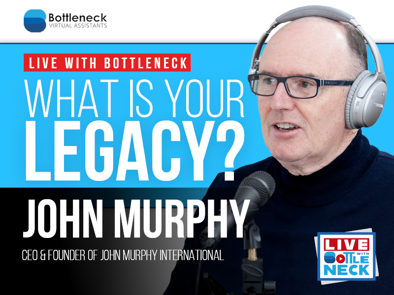 What is Your Legacy? | John Murphy