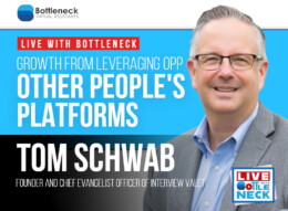 Tom Schwab: Growth from Leveraging OPP Other People’s Platforms