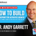 How to Build a Blueprint for Authentic Growth that will Amplify Every Area of Your Life that Matters | Dr. Andy Garrett