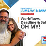 AWIR with Jaime & Sara:  Workflows, Deadlines, and Sales - OH MY!