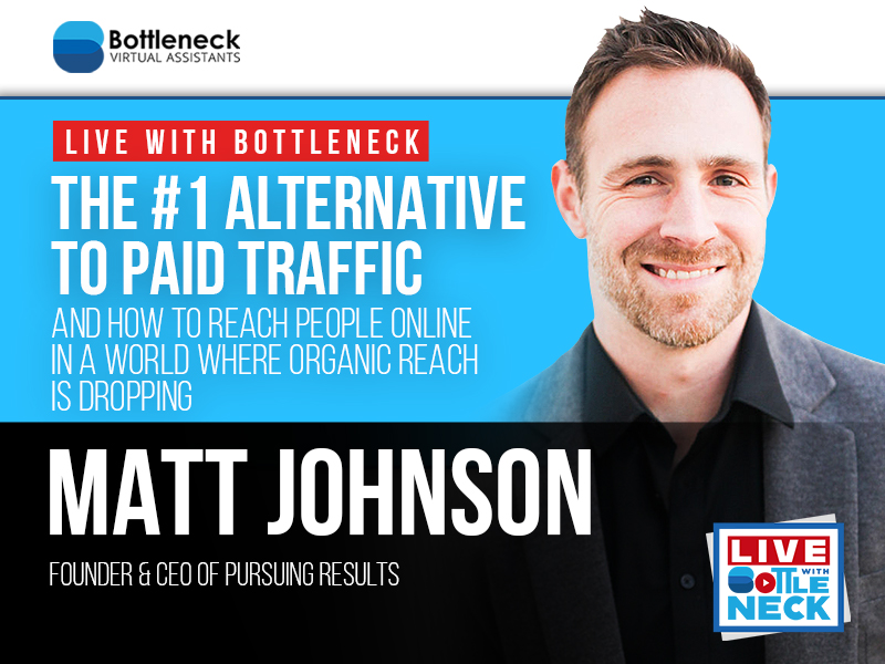 The #1 Alternative to Paid Traffic and How to Reach People Online in a World Where Organic Reach is Dropping | Matt Johnson