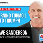 Turning Turmoil into Triumph with Dave Sanderson