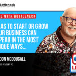 Ideas to Start or Grow Your Business Can Appear in the Most Unique Ways with Gordon McDougall