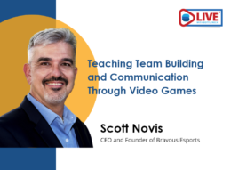 Teaching Team Building and Communication Through Video Games with Scott Novis