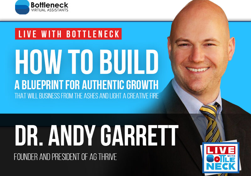 Dr. Andy Garrett: How to build a Blueprint for Authentic Growth that will Amplify Every Area of Your Life that Matters
