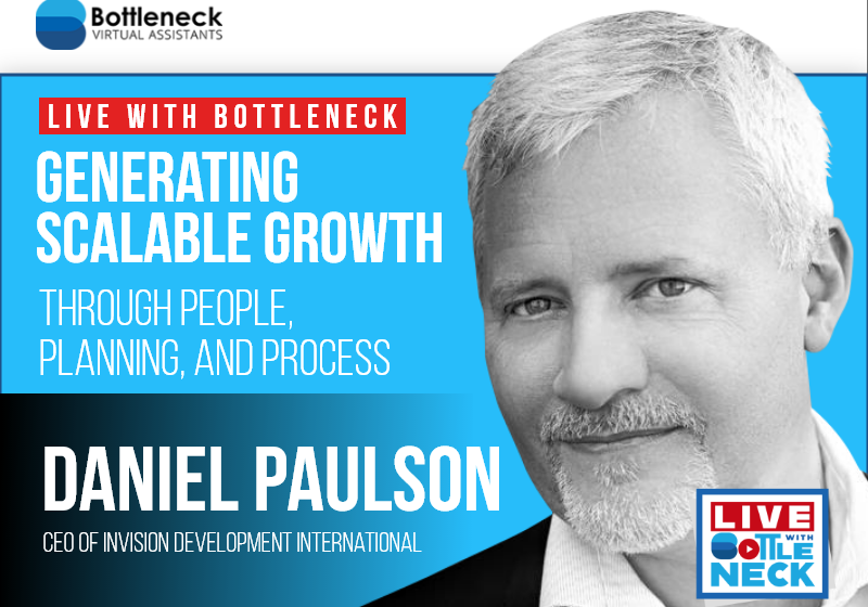 Generating Scalable Growth Through People, Planning, and Process | Daniel Paulson