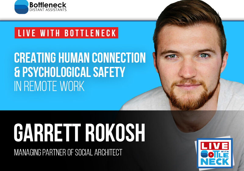 Creating Human Connection and Psychological Safety in Remote Work with Garrett Rokosh