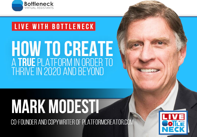 Mark Modesti: How to Create a TRUE Platform in Order to Thrive in 2020 and Beyond