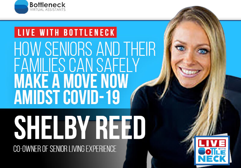 Shelby Reed: How Seniors and their Families can safely make a move NOW amidst COVID-19