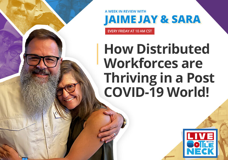 How Distributed Workforces are Thriving in a Post COVID-19 World